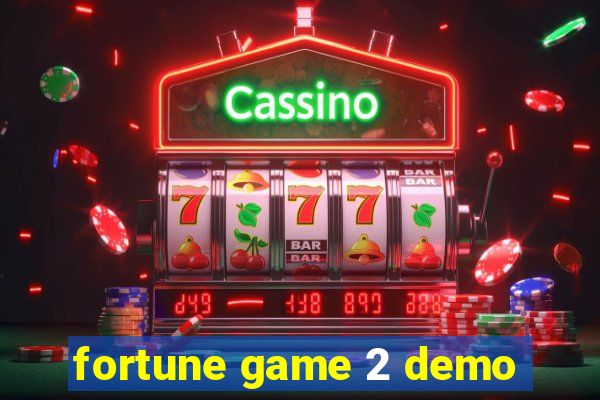 fortune game 2 demo